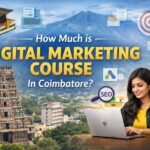 How Much is Digital Marketing Course in Coimbatore